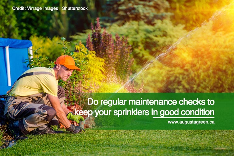 Do regular maintenance checks to keep your sprinklers in good condition