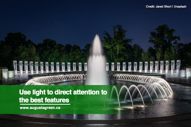 Use light to direct attention to the best features