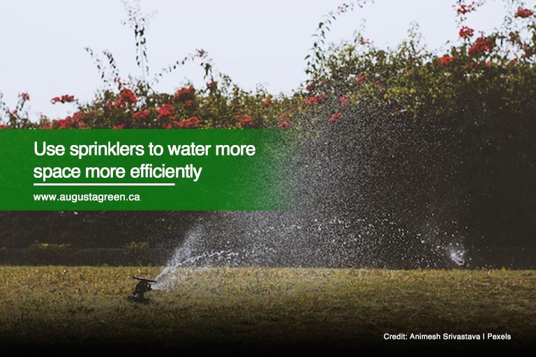 Use sprinklers to water more space more efficiently