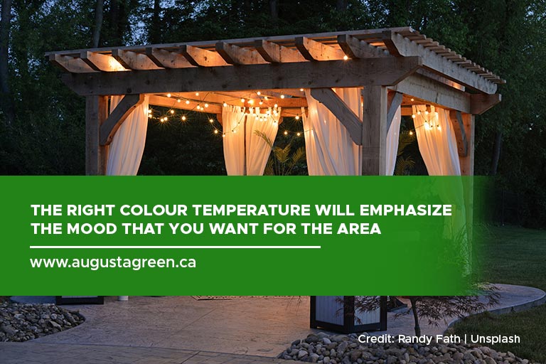The right colour temperature will emphasize the mood that you want for the area