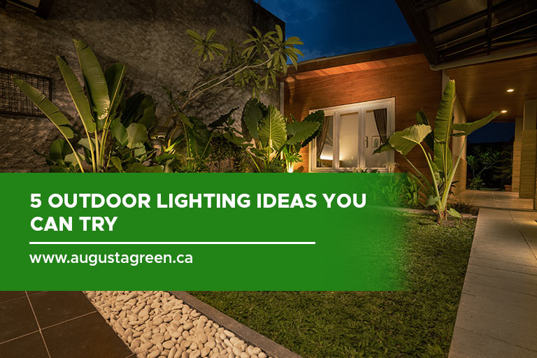 5 Outdoor Lighting Ideas You Can Try