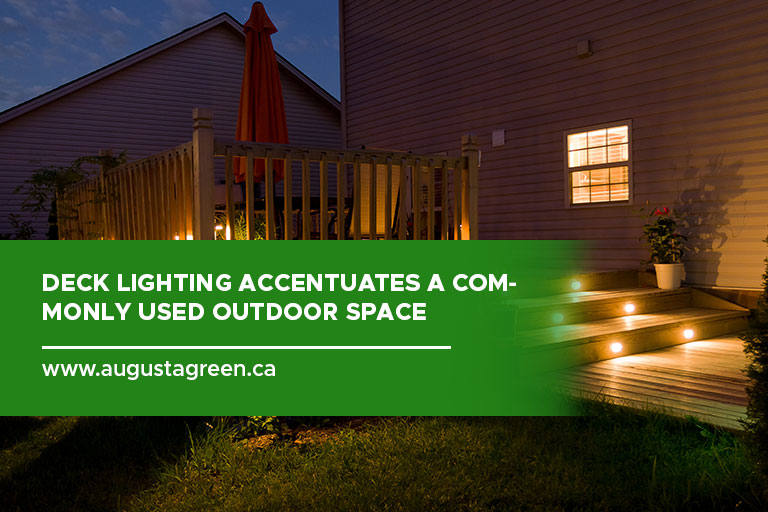 Deck lighting accentuates a commonly used outdoor space