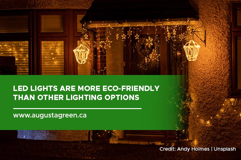 LED lights are more eco-friendly than other lighting options