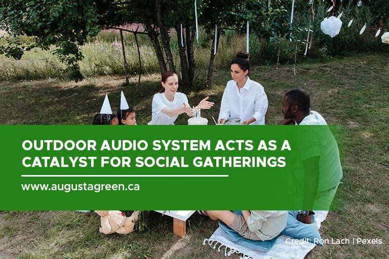 Outdoor audio system acts as a catalyst for social gatherings
